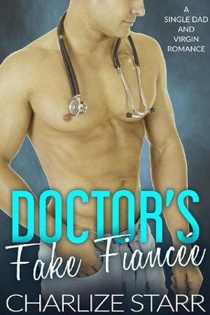 Doctor’s Fake Fiancée by Charlize Starr