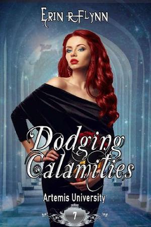 Dodging Calamities by Erin R. Flynn