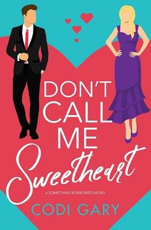 Don’t Call Me Sweetheart by Codi Gary