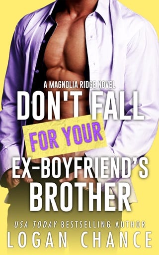 Don’t Fall For Your Ex-Boyfriend’s Brother by Logan Chance