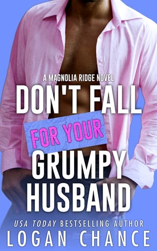 Don’t Fall For Your Grumpy Husband by Logan Chance