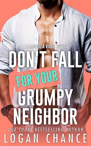 Don’t Fall For Your Grumpy Neighbor by Logan Chance