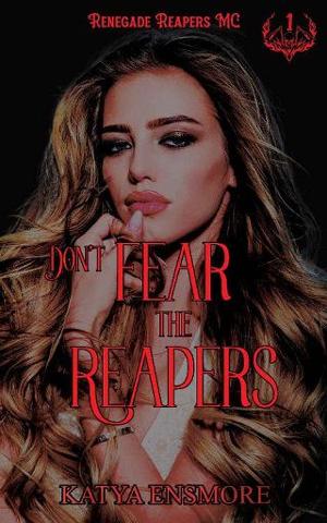 Don’t Fear the Reapers by Katya Ensmore