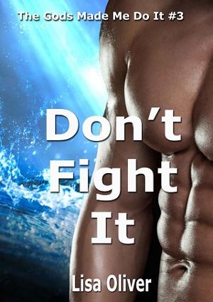 Don’t Fight It by Lisa Oliver