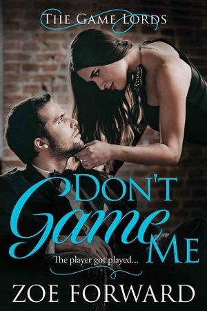 Don’t Game Me by Zoe Forward