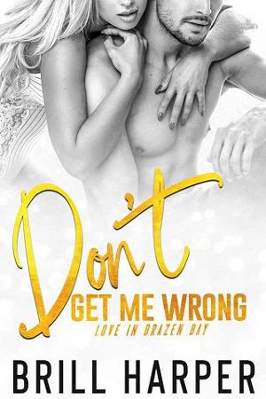 Don’t Get Me Wrong by Brill Harper