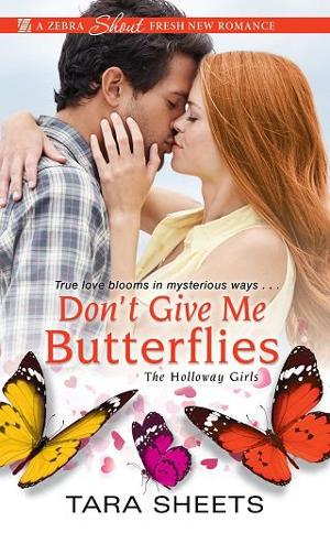 Don’t Give Me Butterflies by Tara Sheets