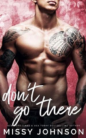 Don’t Go There by Missy Johnson