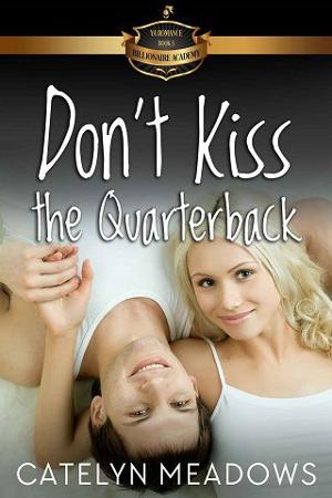 Don’t Kiss the Quarterback by Catelyn Meadows