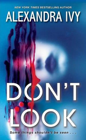 Don’t Look by Alexandra Ivy