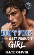 Don’t Puck Your Best Friend’s Girl by Kate Olivia