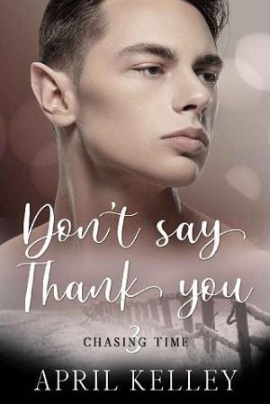 Don’t Say Thank You by April Kelley