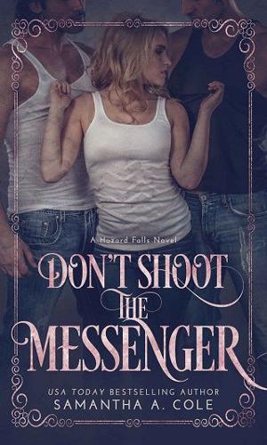Don’t Shoot the Messenger by SamanthaACole