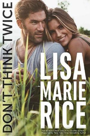 Don’t Think Twice by Lisa Marie Rice