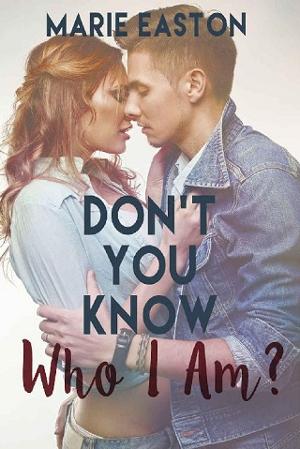 Don’t You Know Who I Am? by Marie Easton