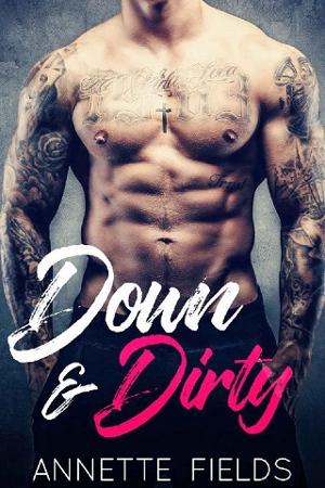 Down and Dirty by Annette Fields