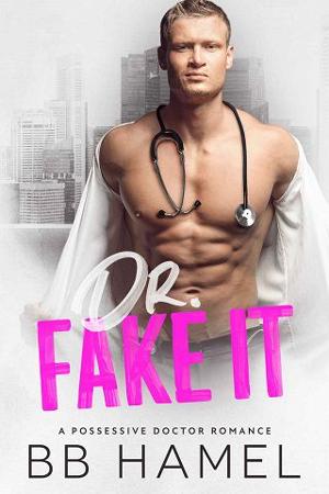 Dr. Fake It by B.B. Hamel