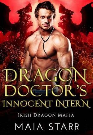 Dragon Doctor’s Innocent Intern by Maia Starr