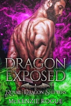 Dragon Exposed by McKenzie Rogue