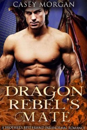 Dragon Rebel’s Mate by Casey Morgan
