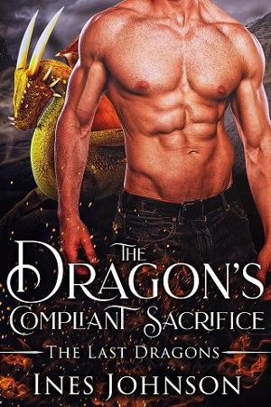 Dragons Compliant Sacrifice by Ines Johnson