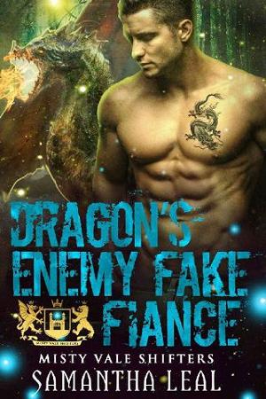 Dragon’s Enemy Fake Fiance by Samantha Leal
