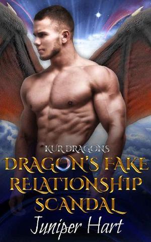 Dragon’s Fake Relationship Scandal by Juniper Hart