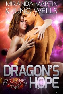 Dragon’s Hope by Miranda Martin, Juno Wells