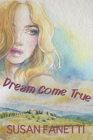 Dream Come True by Susan Fanetti