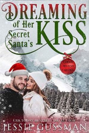 Dreaming of Her Secret Santa’s Kiss by Jessie Gussman