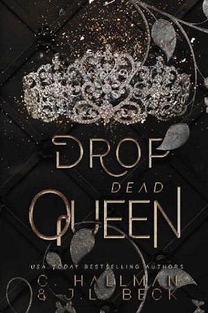 Drop Dead Queen by C. Hallman
