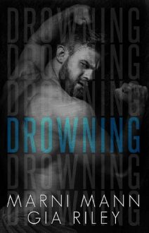 Drowning by Marni Mann, Gia Riley