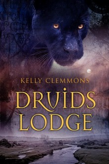 Druids Lodge by Kelly Clemmons