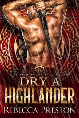 Dry A Highlander by Rebecca Preston