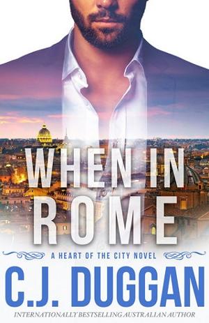 When in Rome by C.J. Duggan