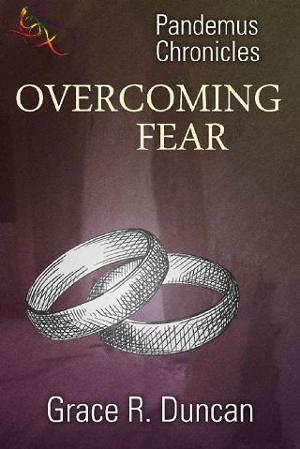 Overcoming Fear by Grace R. Duncan