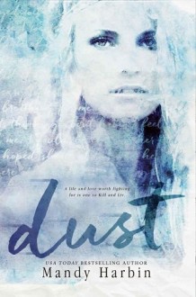 Dust by Mandy Harbin