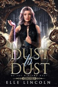 Dust to Dust by Elle Lincoln