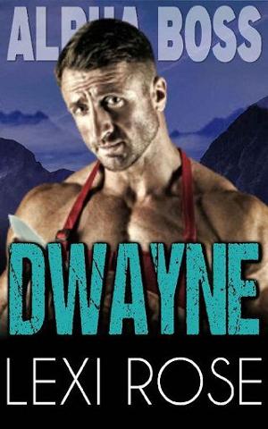 Dwayne by Lexi Rose
