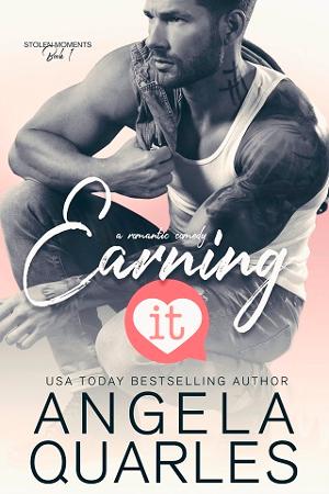Earning It by Angela Quarles