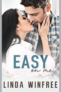 Easy On Me by Linda Winfree