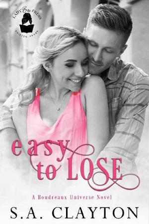 Easy To Lose by S.A. Clayton