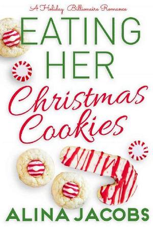 Eating her Christmas Cookies by Alina Jacobs