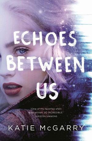 Echoes Between Us by Katie McGarry
