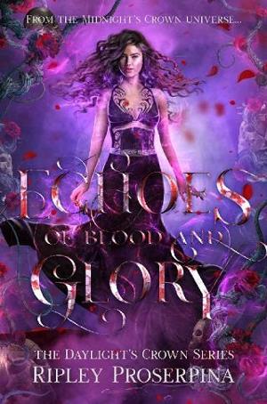 Echoes of Blood and Glory by Ripley Proserpina