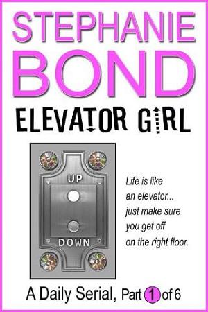 Elevator Girl, Part 1 by Stephanie Bond