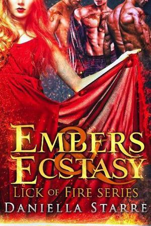 Embers & Ecstasy by Daniella Starre