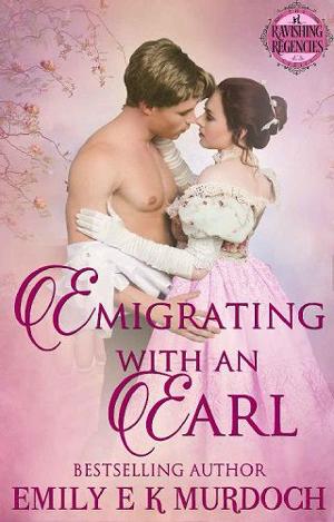 Emigrating with an Earl by Emily E K Murdoch