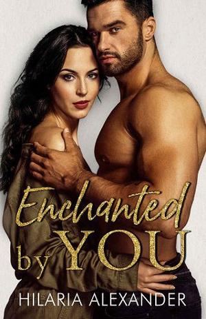 Enchanted by You by Hilaria Alexander