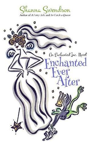 Enchanted Ever After by Shanna Swendson